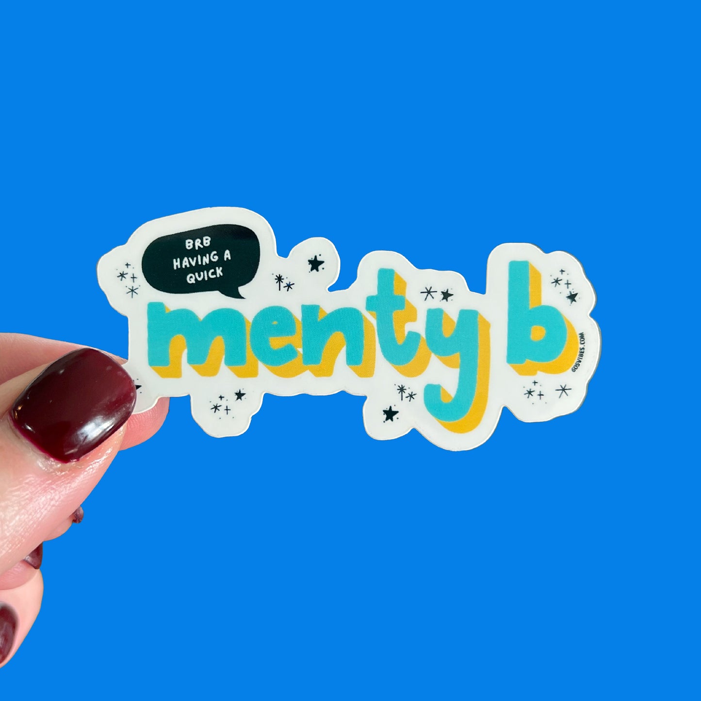 BRB Having a Quick Menty B Sticker