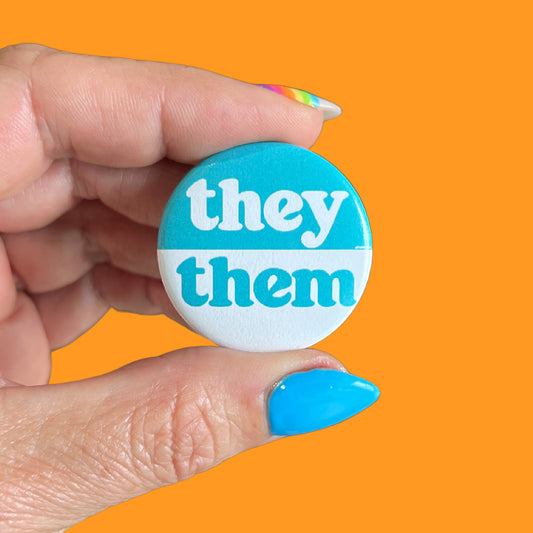 They/Them Pronoun Button