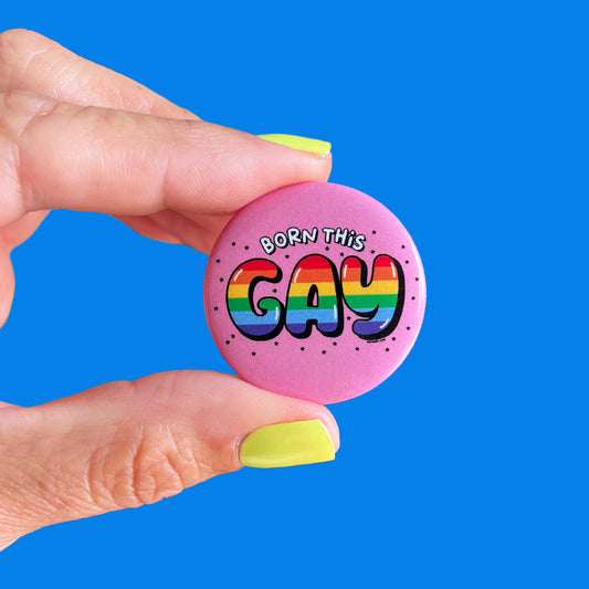 Born This Gay Button