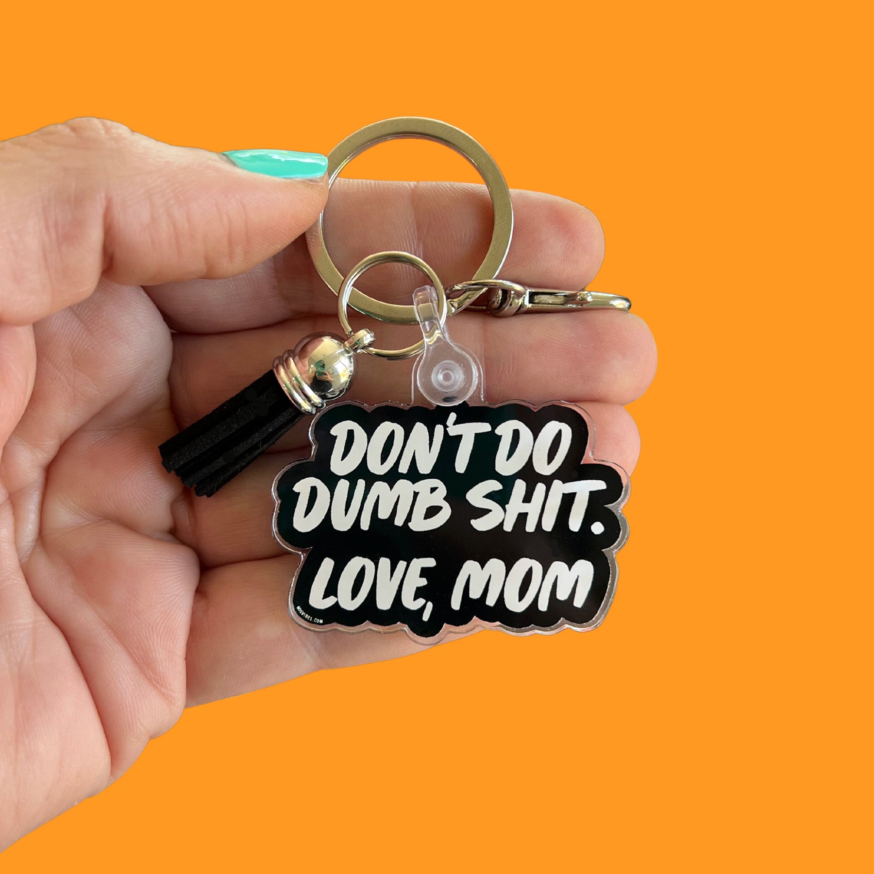 Don’t Do Stupid Shit Love Mom Keychain