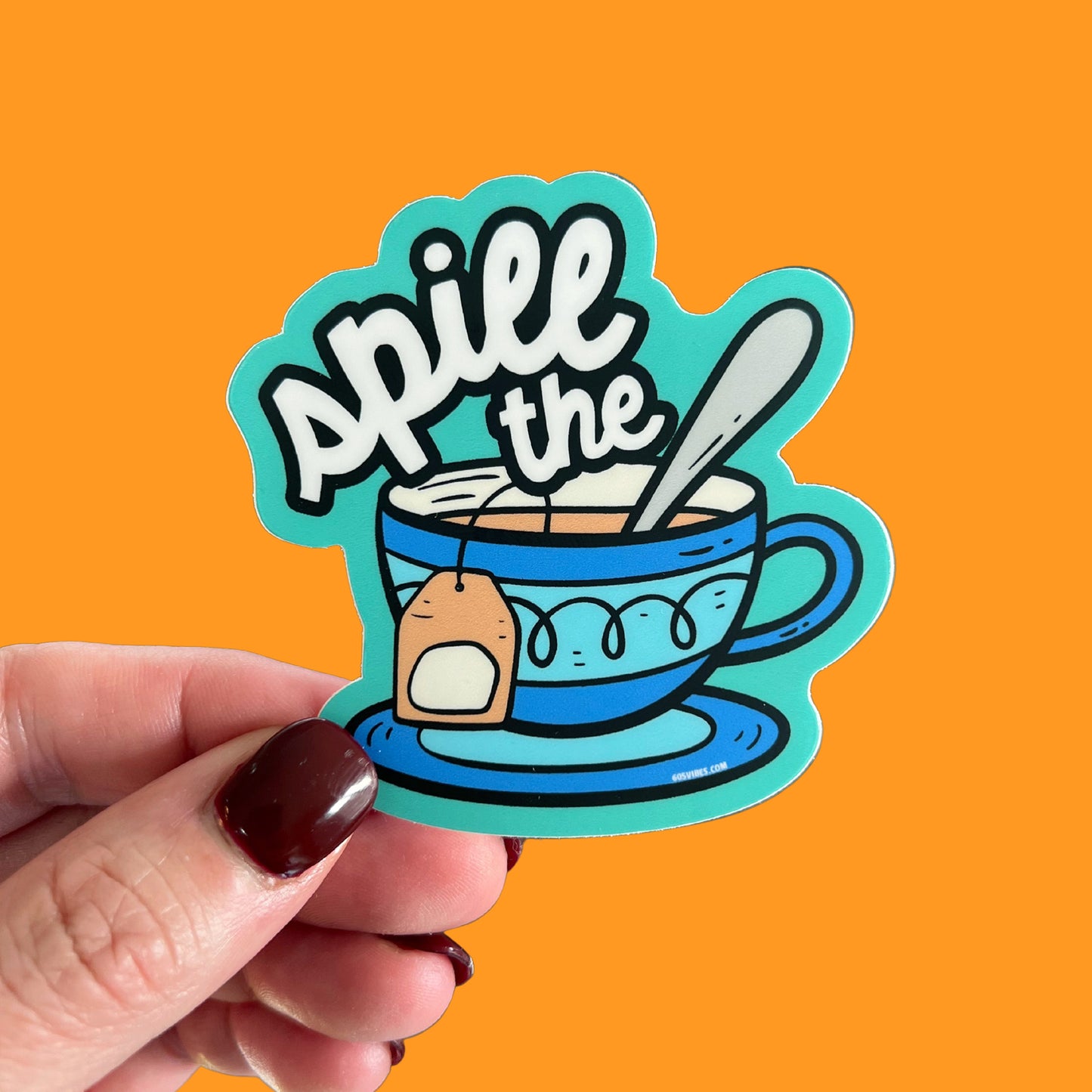 Spill the Tea Sticker