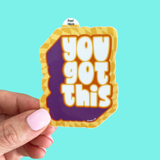 You Got This Sticker
