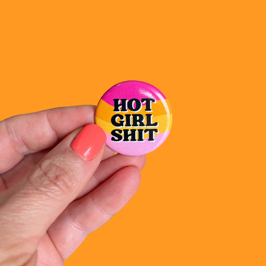 Hot Girl Shit Button