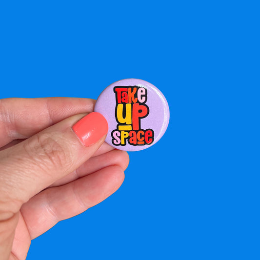 Take Up Space Button