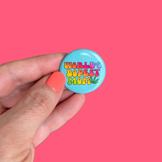 World's Dopest Mom Button
