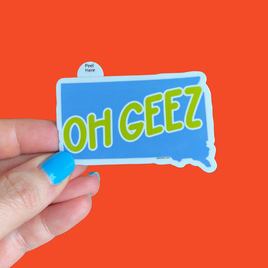 "South Dakota Says" Series: Oh Geez Sticker