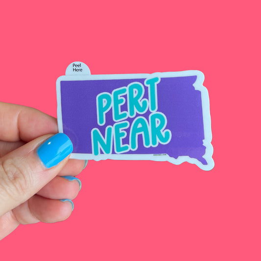 "South Dakota Says" Series: Pert Near Sticker