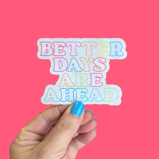 Better Days Are Ahead Suncatcher