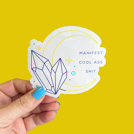 Manifest Cool Ass Shit Suncatcher