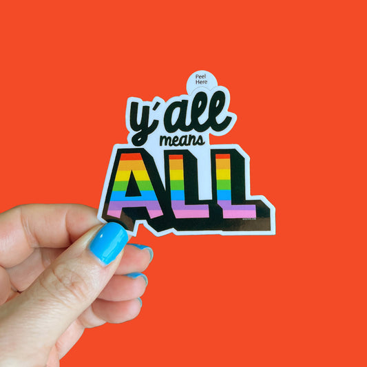 Y'all Means All Sticker