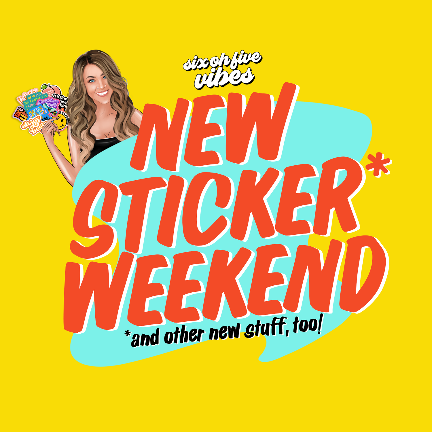 NEW STICKER WEEKEND!