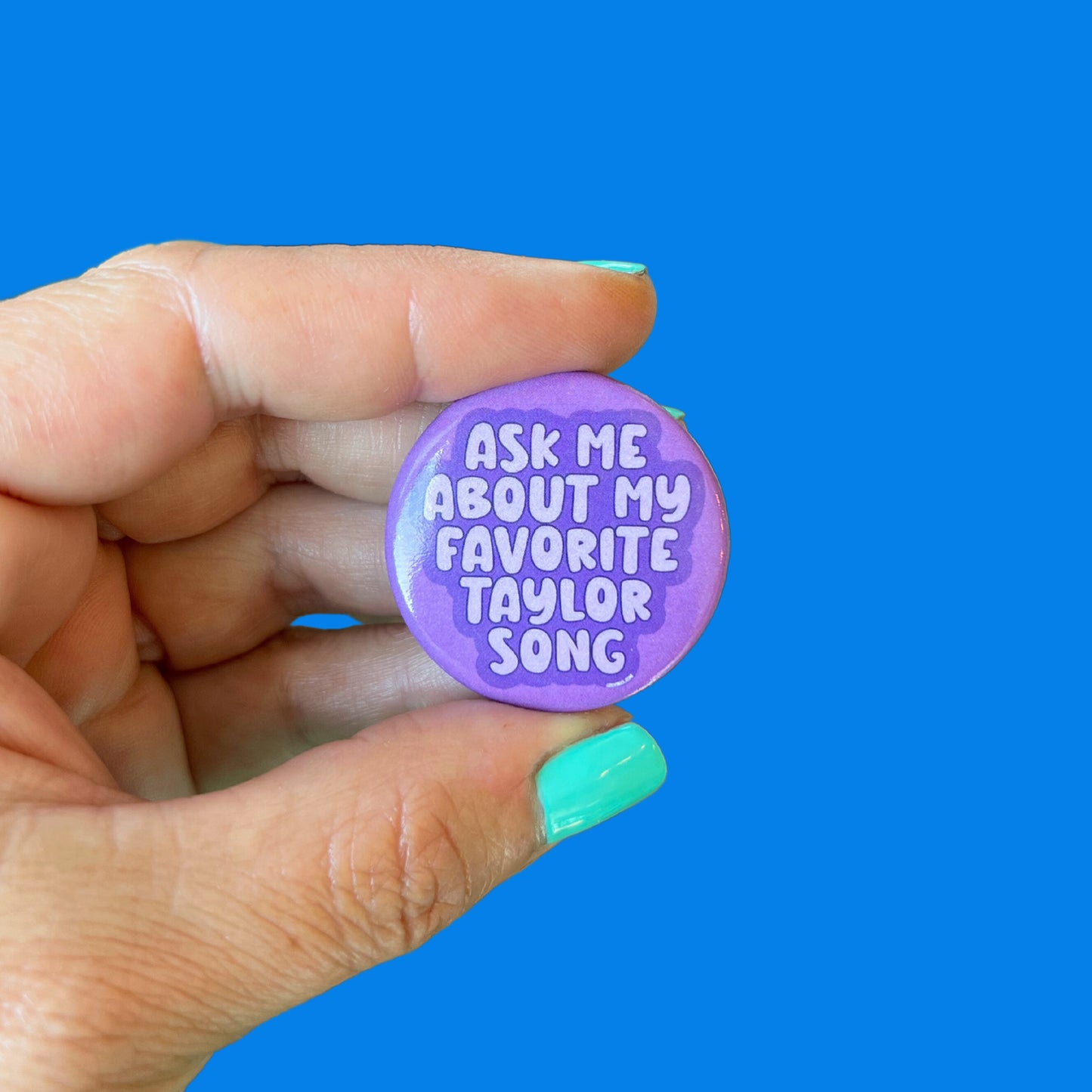Ask Me About My Favorite Taylor Song Button