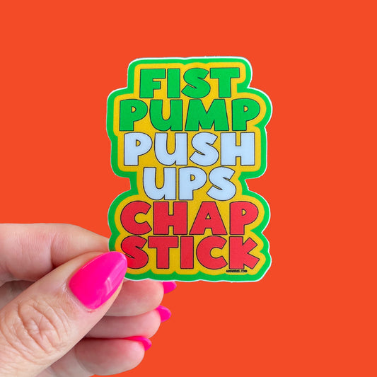 Fist Pump Push Ups Chaptstick Sticker