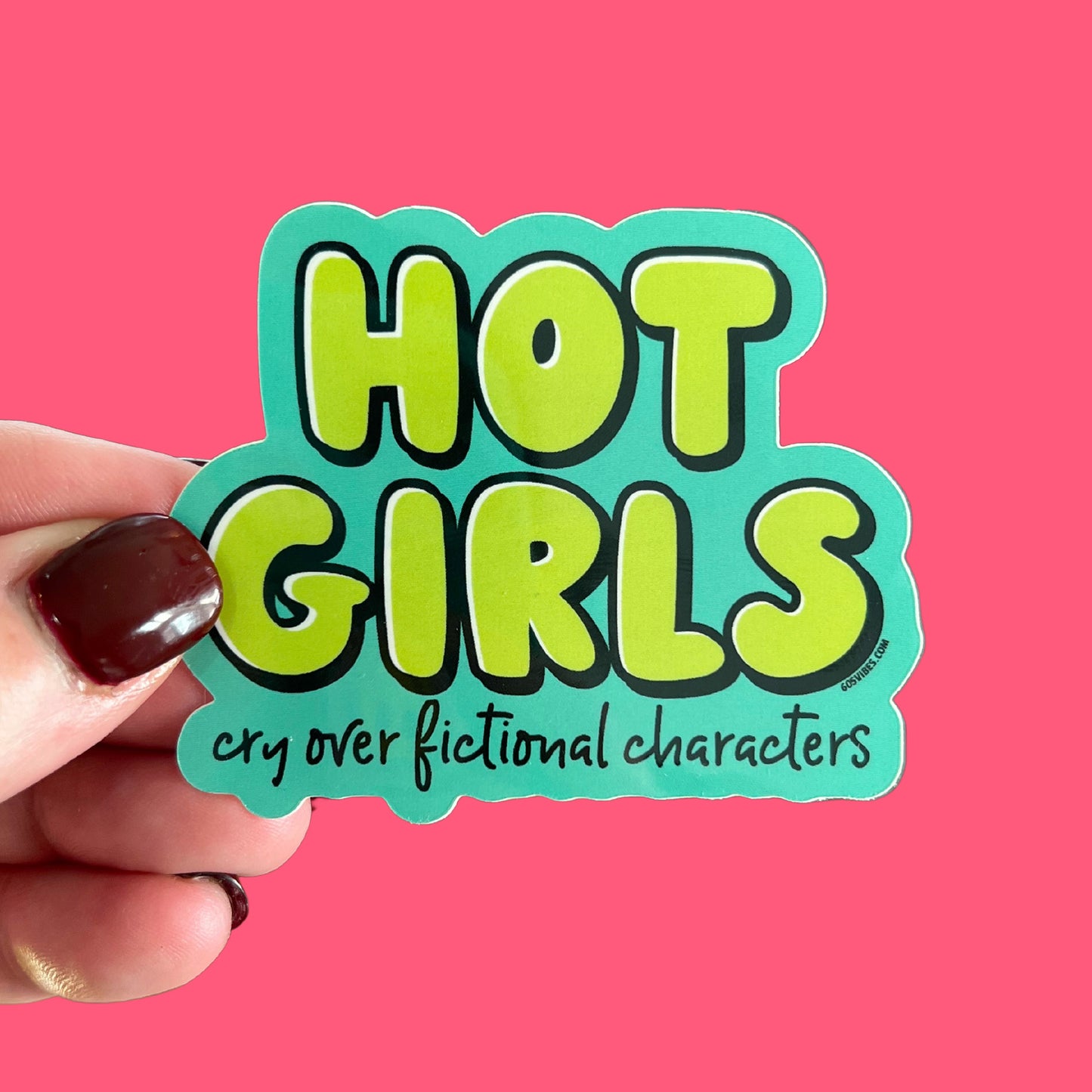 Hot Girls Cry Over Fictional Characters Sticker