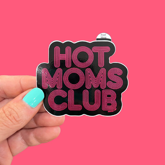 Hot Moms Club Sticker