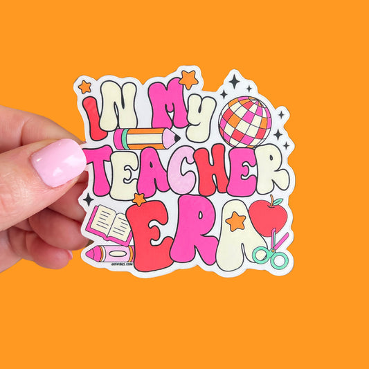 In My Teacher Era Sticker