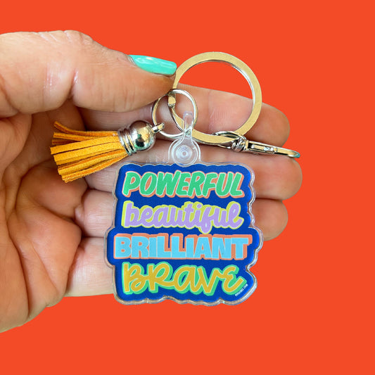 Powerful Beautiful Brilliant Brave Acrylic Keychain