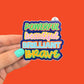 Powerful Beautiful Brilliant Brave Sticker