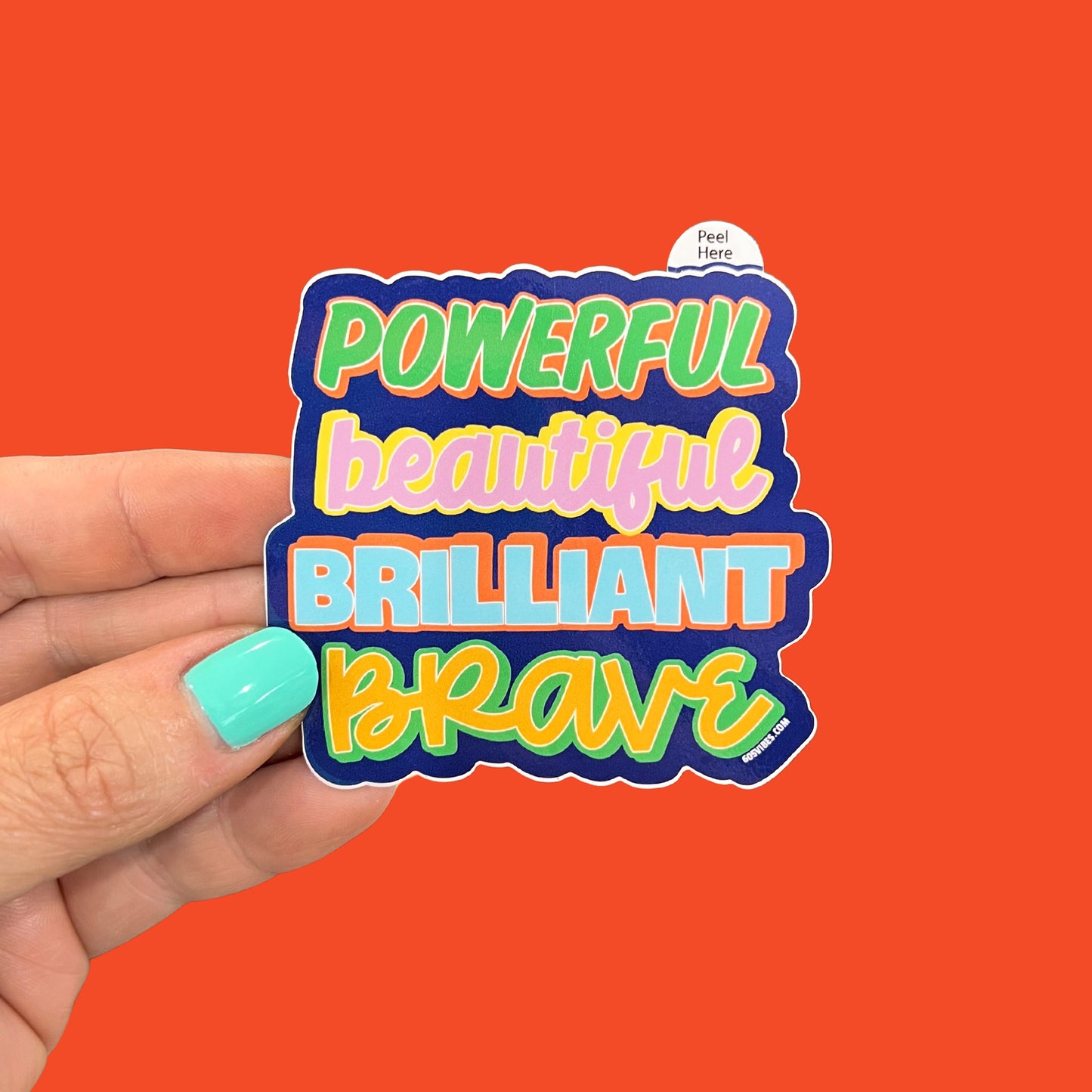 Powerful Beautiful Brilliant Brave Sticker