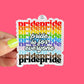 Pride is for Everyone Sticker