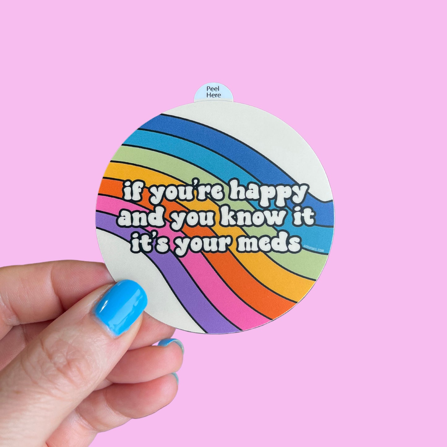 If You're Happy and You Know It It's Your Meds Sticker