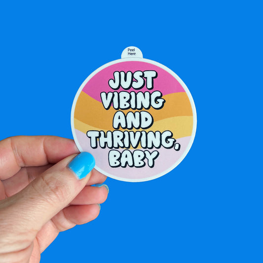 Just Vibing and Thriving, Baby Sticker